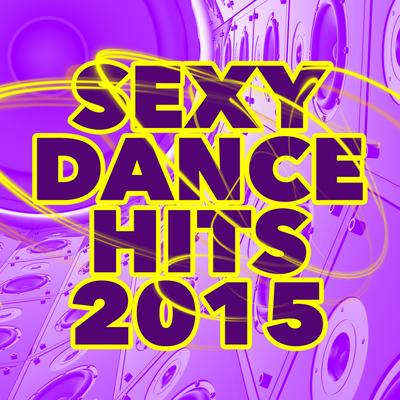 Sexy Dance Hits 2015's cover