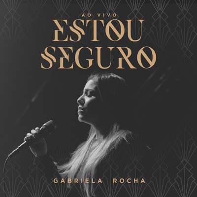 Estou Seguro (Ao Vivo) By Gabriela Rocha's cover