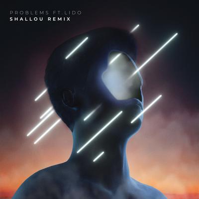 Problems (Shallou Remix)'s cover