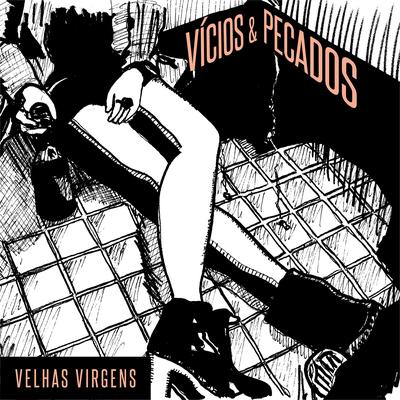 Vícios & Pecados By Velhas Virgens's cover
