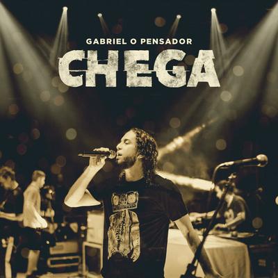 Chega By Gabriel O Pensador's cover