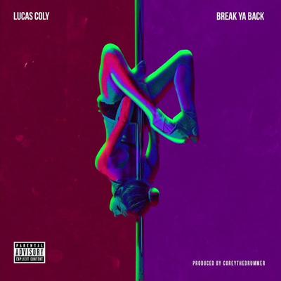 Break Ya Back By Lucas Coly's cover