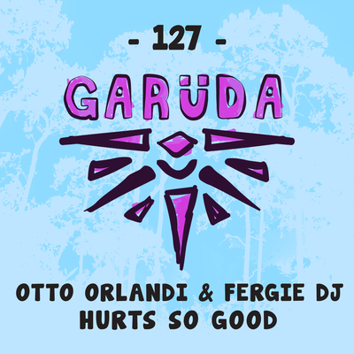 Hurts So Good By Otto Orlandi, Fergie dj's cover