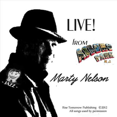 All the Way / One for My Baby (Live) By Marty Nelson's cover
