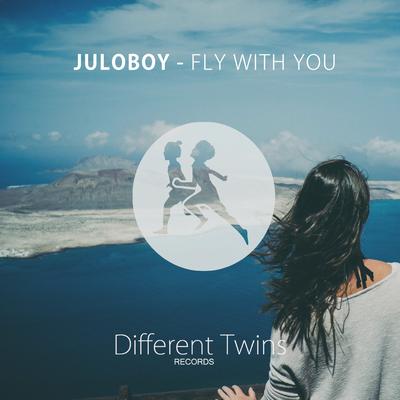 Fly With You By Juloboy's cover