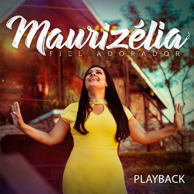 Eu Contigo, Tu Comigo (Playback) By Maurizelia's cover