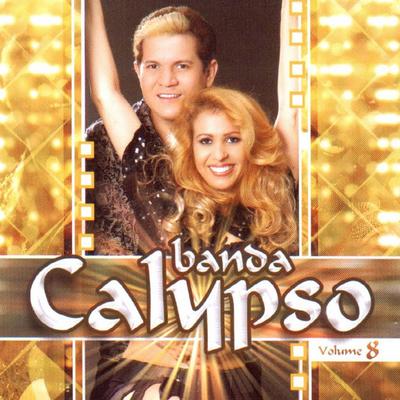 Faco Tudo por Você By Banda Calypso's cover