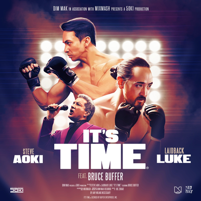 It's Time (feat. Bruce Buffer) By Steve Aoki, Bruce Buffer, Laidback Luke's cover