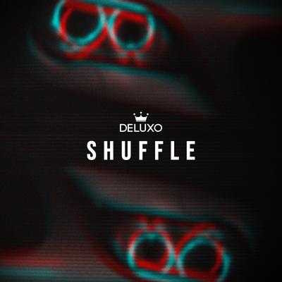 Shuffle By Deluxo's cover