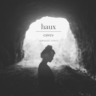 Caves (Samuraii Remix) By Haux, Samuraii's cover