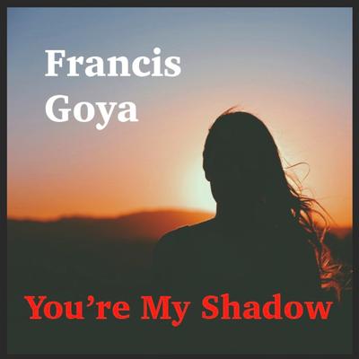 You're My Shadow's cover