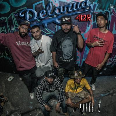 Delarua, Pt. 2 By Eliefe Decreto, Júnior Xako, D'Monte Mc's, 38MILMANOS, Relatus Mc's, Delaruacrew 412's cover