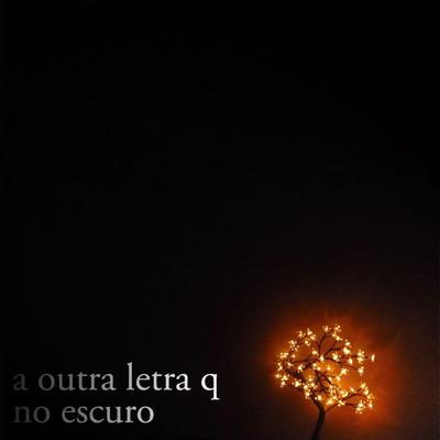 A Outra Letra Q's cover