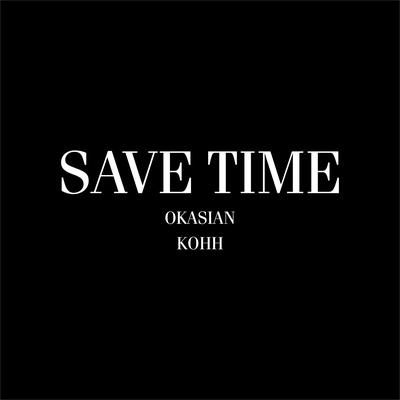 Save Time By Okasian, KOHH's cover