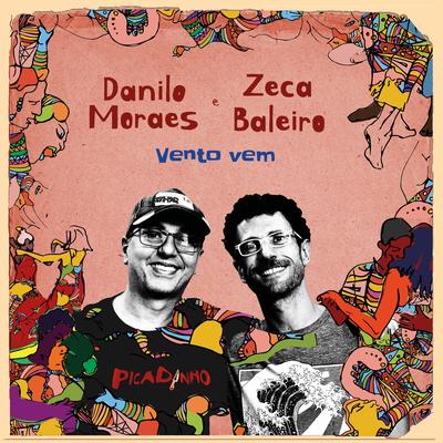 Vento Vem By Danilo Moraes, Picadinho, Zeca Baleiro's cover