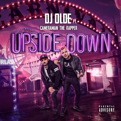 Upside Down (Dirty Version) By DJ Olde, Cameraman The Rapper's cover