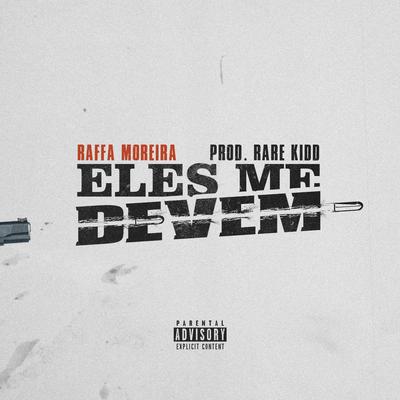 Eles Me Devem By Raffa Moreira's cover