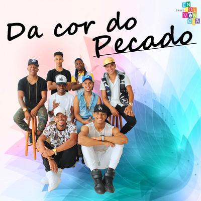 Da Cor do Pecado (Ao Vivo) By Grupo Envolvência's cover