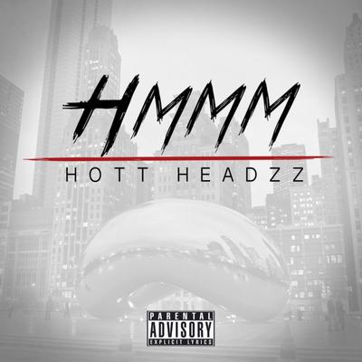 Hmmm By Hott Headzz's cover