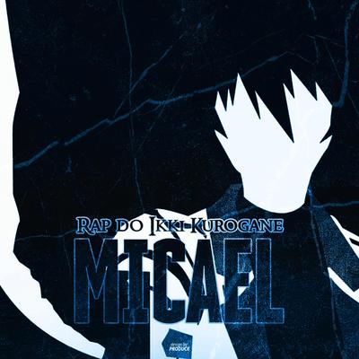 Rap do Ikki Kurogane By Micael Rapper's cover