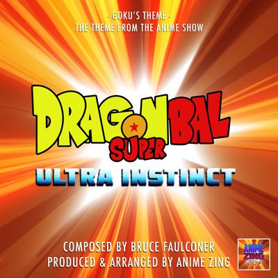 Goku's Theme (From "Dragon Ball Super Ultra Instinct") By Anime Zing's cover