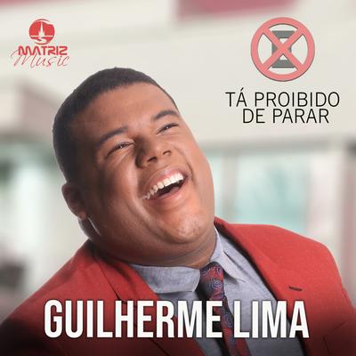 Tá Proibido de Parar By Guilherme Lima's cover