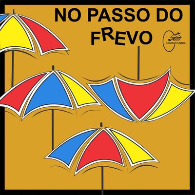 Frevo da Saudade By Orquestra de Frevos Mocambo's cover