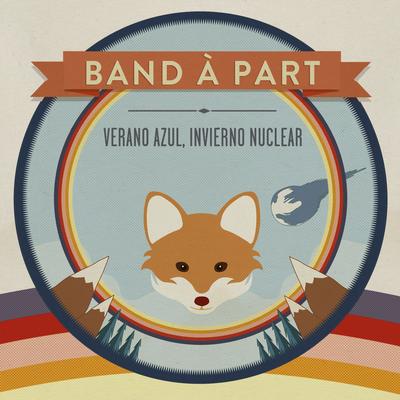 Verano Azul, Invierno Nuclear By Band à Part's cover