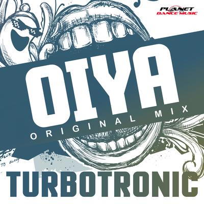 OIYA (Radio Edit) By Turbotronic's cover