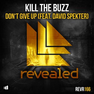 Don't Give Up (Original Mix) By Kill The Buzz, David Spekter's cover