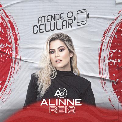 Atende o Celular By Alinne Reis's cover
