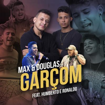 Garçom By Humberto & Ronaldo, Max e Douglas's cover