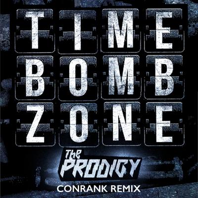 Timebomb Zone (Conrank Remix) By Conrank, The Prodigy's cover