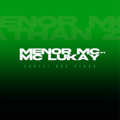 Contei nos Dedos By Menor MC, Mc Lukay's cover