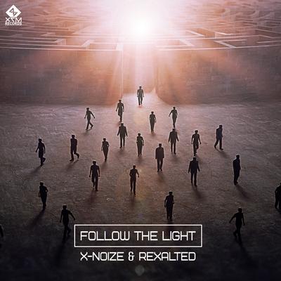 Follow The Light (Original Mix) By X-NoiZe, Rexalted's cover