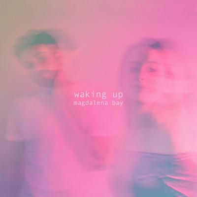 Waking Up By Magdalena Bay's cover