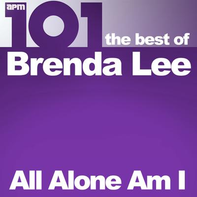 101 - All Alone Am I - The Best of Brenda Lee's cover