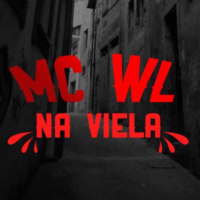 Na Viela By MC WL's cover