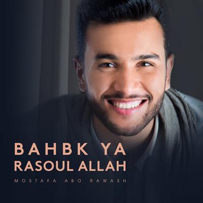Bahbk Ya Rasoul Allah's cover