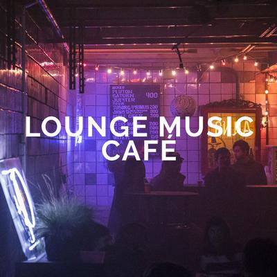 Lounge Music Café's cover