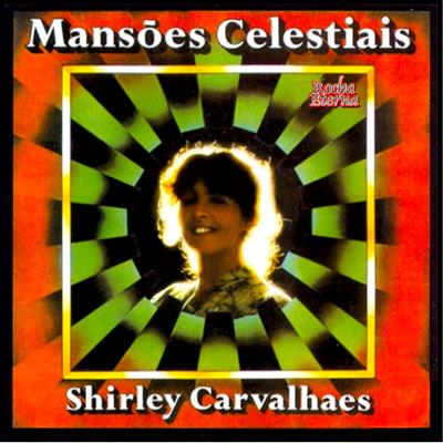 Mansões Celestiais By Shirley Carvalhaes's cover