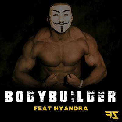 Bodybuilder By Familia Shake, Hyandra's cover