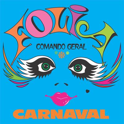 Folia Carnaval 80 - Comando Geral's cover
