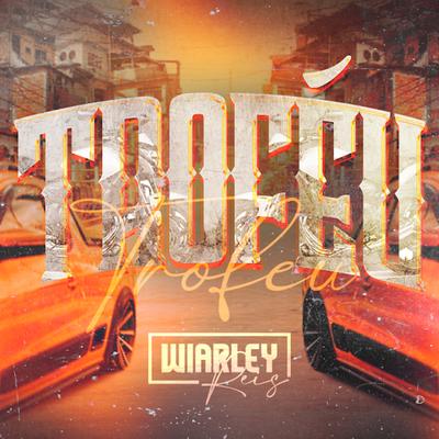 Troféu By Wiarley Reis's cover