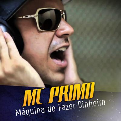 Máquina de Fazer Dinheiro By Mc Primo, Jadielson da Silva Almeida's cover