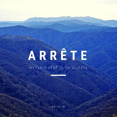 Arrête By Wycleff, 16 De Guetta's cover