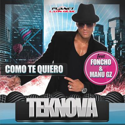 Como Te Quiero (Extended Mix) By Teknova, Foncho, Manu Gz's cover