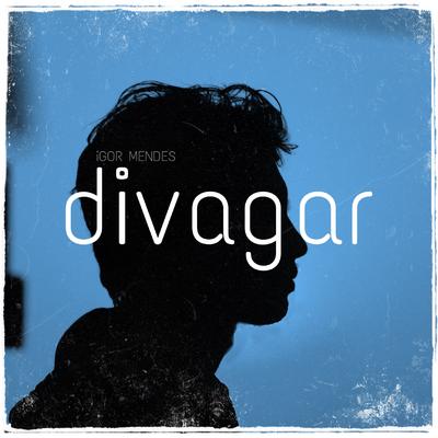 Divagar By Igor Mendes's cover