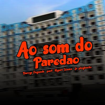 Ao Som do Paredão By Hyuri Souza, Darcys Fagundes's cover