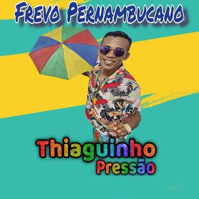 Thiaguinho Pressão's cover